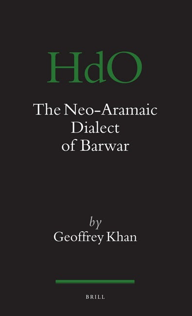 Book cover image for The Neo-Aramaic Dialect of Barwar ISBN: 9789004167650